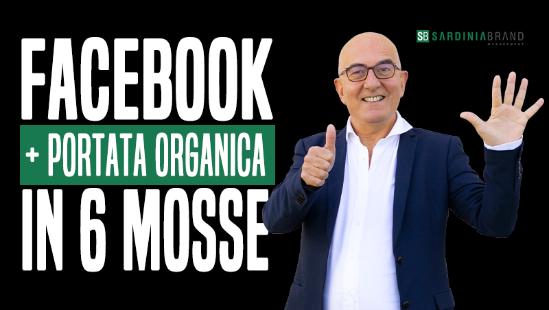 Pagina Facebook: ecco come aumentare la portata organica in 6 mosse